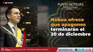  #EnVIVO | Noboa ofrece que apagones terminarán el 20 de diciembre