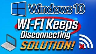 Wifi Keeps Disconnecting Windows 10 -2024 - Fix Wifi Disconnecting Again on Windows 10/8