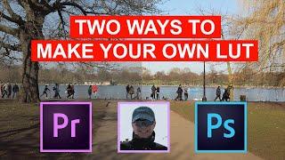 Learn 2 Ways to Make Your Own LUT