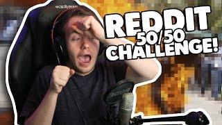 DON'T PUT THAT IN THERE | Reddit 50/50 Challenge!