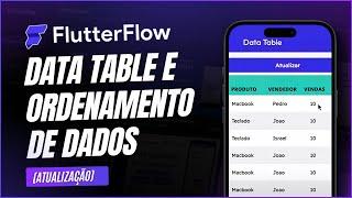 [FLUTTERFLOW] Data Table e ordenamento de dados