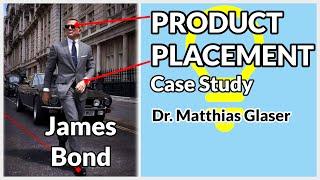 Product Placement in James Bond Movies: Case Study