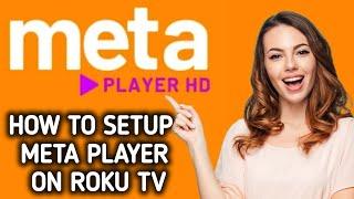 How to install / Setup Meta player app on ROKU TV