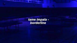 Tame Impala - Borderline (Single Version) [Lyrics]