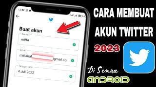 Cara Membuat Akun Twitter Terbaru 2023