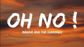 Marina And The Diamonds-Oh No ! (Lyrics Video)