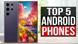 TOP 5: Best Android Phones 2024