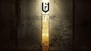 Operation Dust Line Presentation & Gameplay - Rainbow Six Siege