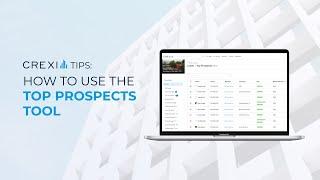 Crexi Tips | Top Prospects