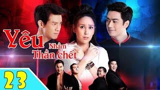 YÊU NHẦM THẦN CHẾT - Tập 23 ( Lồng Tiếng ) | Phim Bộ Thái Lan Mới Và Hay Nhất Năm 2024