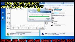 cách cài đặt usb boot legacy và uefi với DLC boot ( install usb boot legacy and uefi with DLC boot )