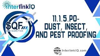 InterlinkIQ.com - SQF Module 11 - 11.1.5.P0-Dust, Insect, and Pest Proofing