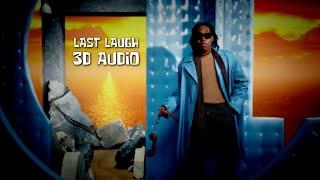 Don Toliver - LAST LAUGH | 3D Audio Sound (Spatial)