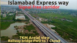 Islamabad Expressway Signal Free Corridor| 7KM aerial view from Railway bridge PWD to T Chowk Rawat