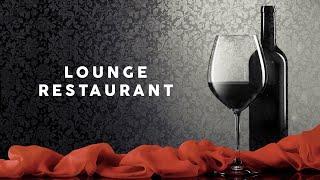 LOUNGE RESTAURANT  Background Music