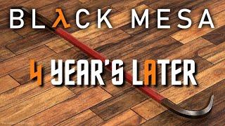 Black Mesa 4 Year's Later