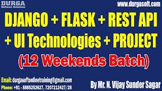 DJANGO + FLASK + REST API + UI tutorials || by Mr. N. Vijay Sunder Sagar On 02-06-2024 @7AM IST