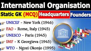 International Organisations & Headquarters | Top MCQ | Chairman | Current Affairs 2024 #current