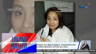 Alice Guo, arestado sa Indonesia; pagpapauwi sa kaniya, mas komplikado ayon sa DOJ | Unang Balita