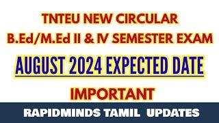 TNTEU NEW CIRCULAR B.Ed/M.Ed: AUGUST EXAM 2024 EXPECTED DATE