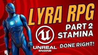 Unreal Engine 5 - Lyra RPG Tutorial Part 2: Implementing Stamina with GAS the right way!