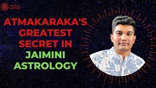 Atmakaraka Secrets in Jaimini | Chara Karaka Significations in #jaimini #jaimini_astrology