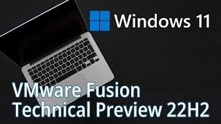 Windows 11 on Apple Silicon | VMware 22H2 Tech Preview