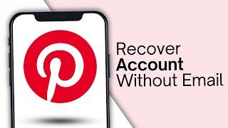 How To Recover Pinterest Account Without Email (2025)