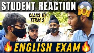 Students Reaction| ENGLISH Term 2 Exam| CBSE Class 10