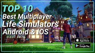 Top 10 Best Multiplayer Life Simulators  Android & iOS Games for 2023