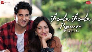 Thoda Thoda Pyaar | Sidharth Malhotra & Neha Sharma | Stebin Ben, Nilesh Ahuja, Kumaar | Lyrical