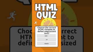 HTML QUIZ - Choose the correct HTML element to define emphasized text