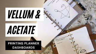 Vellum & Acetate | What should you print your planner dashboards on?