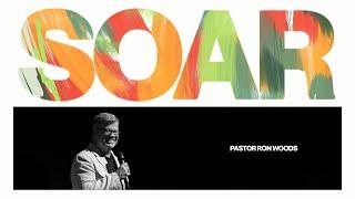 Soar | Pastor Ron Woods