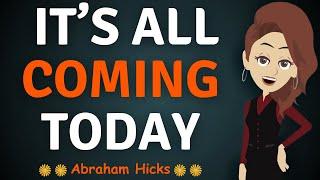 Abraham Hicks - Listen to This Once Every Morning for 14 minutes | It’s All Coming Today