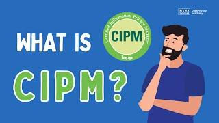 What is IAPP CIPM Training?