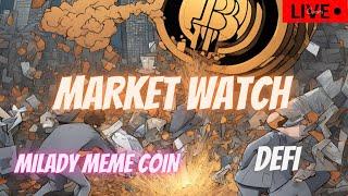 MILADY MEME COIN  JASMY COIN  BTC  $NFK  CAW  CRONOS  DEFI   \ MARKET WATCH \   ***WE ARE LIVE***