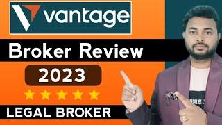 Vantage Forex Broker Detailed Review | Is This Legal In India |