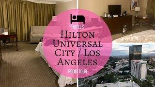 Hilton Los Angeles Universal City Room Tour