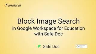 Block Image Search in Google Workspace for Education with Safe Doc II Disable  google image search