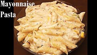 Mayonnaise Pasta with Veggies | White Sauce Pasta Recipe with Mayonnaise and Cheese | Penne Pasta