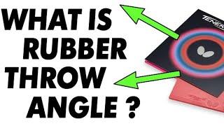 what is Rubber Throw Angle in table tennis. How the rubber throws the ball, high or low