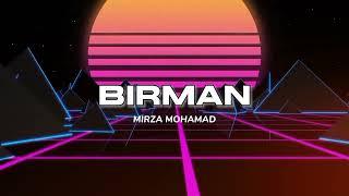 BIRMAN (DISKOTANAH) - Mirza Mohamad