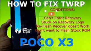 How to Fix Can't Enter TWRP Recovery on POCO X3