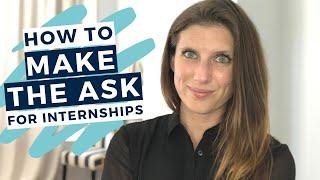 How to Ask for an Internship  |  The Intern Hustle