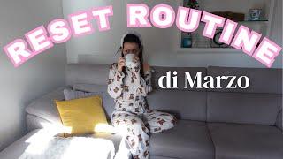 MARZO RESET ROUTINE pulizie casa, minispesa, cura di sé ‍️