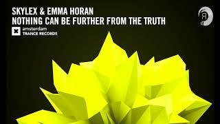 Skylex & Emma Horan - Nothing Can Be Further From The Truth (Amsterdam Trance) + Lyrics