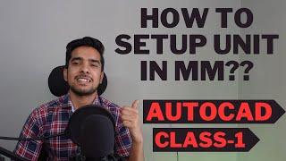 Autocad unit setup in mm | How i start my work in autocad from beginning | Class 1 #3dsmax #autocad