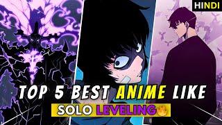 Top 5 Best Anime like Solo Leveling [ HINDI ] #anime #sololeveling