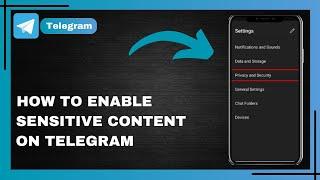 How To Enable Sensitive Content On Telegram | Guide For Android & iOS